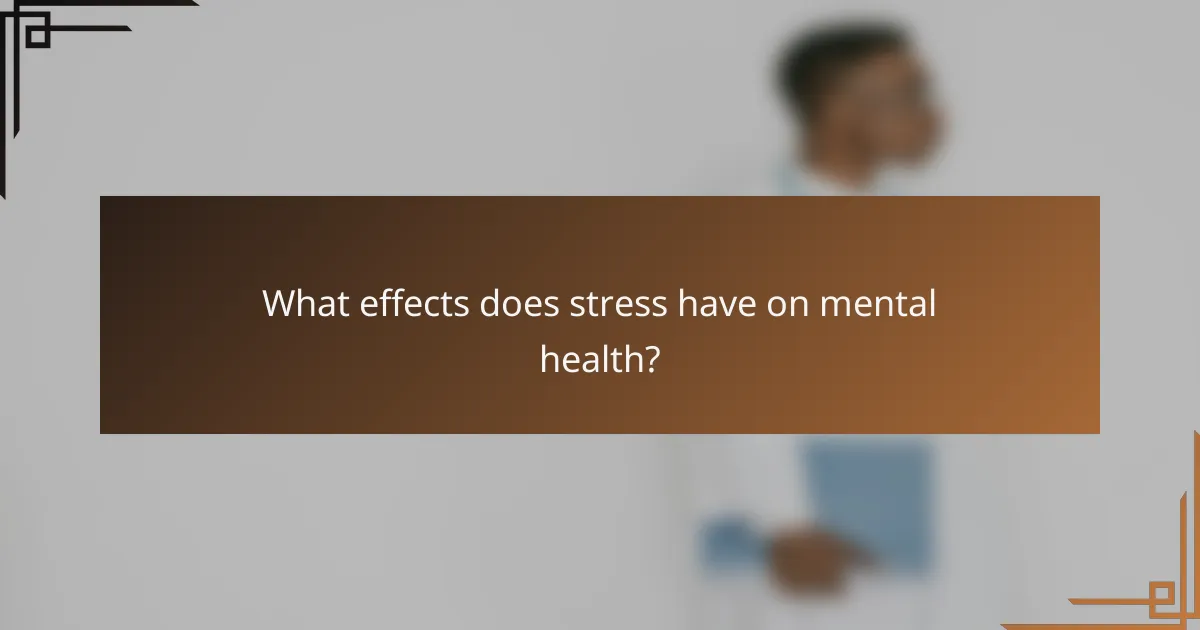 What effects does stress have on mental health?