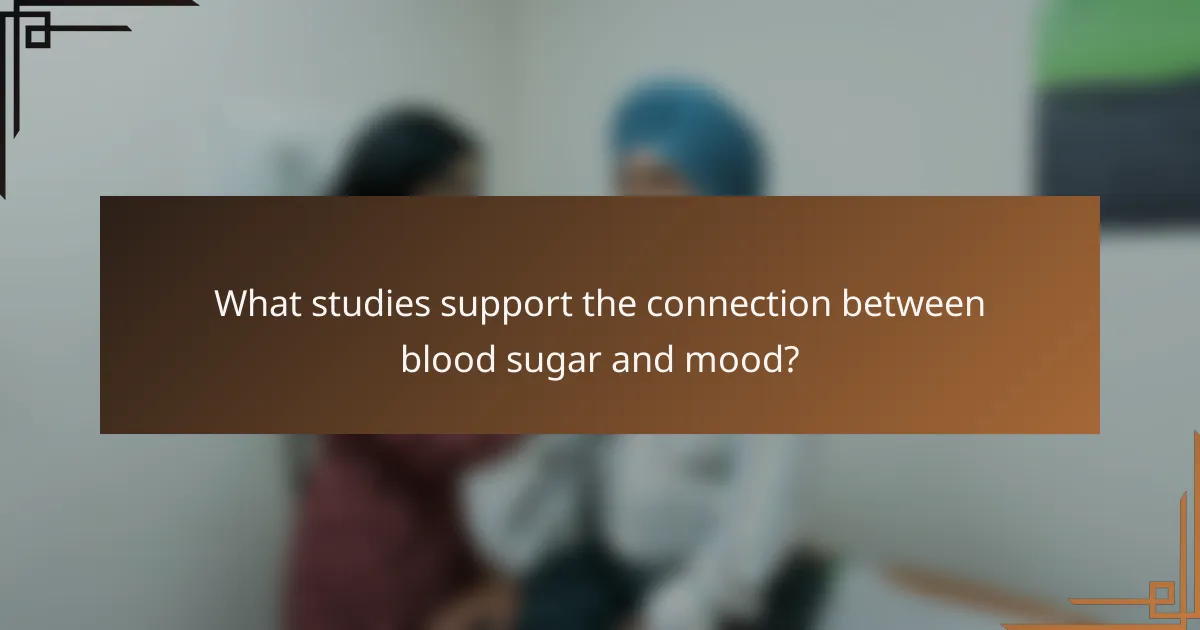 What studies support the connection between blood sugar and mood?